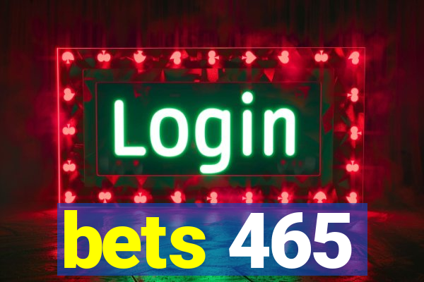 bets 465